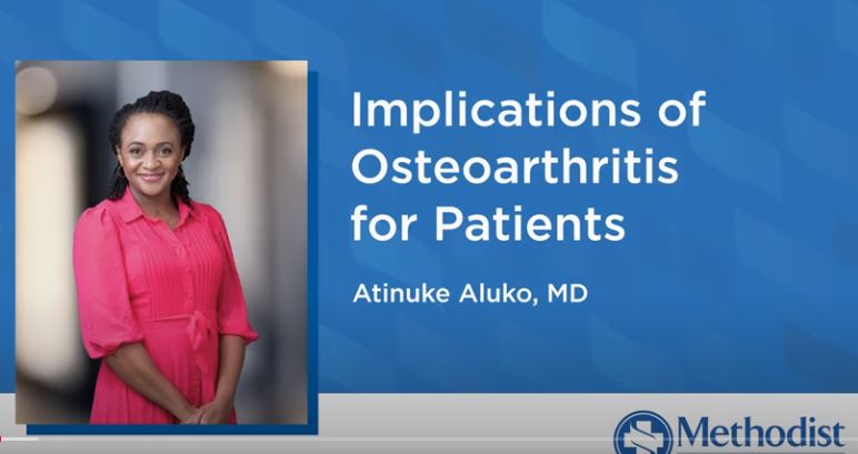 Implications of Osteoarthritis for Patients Video